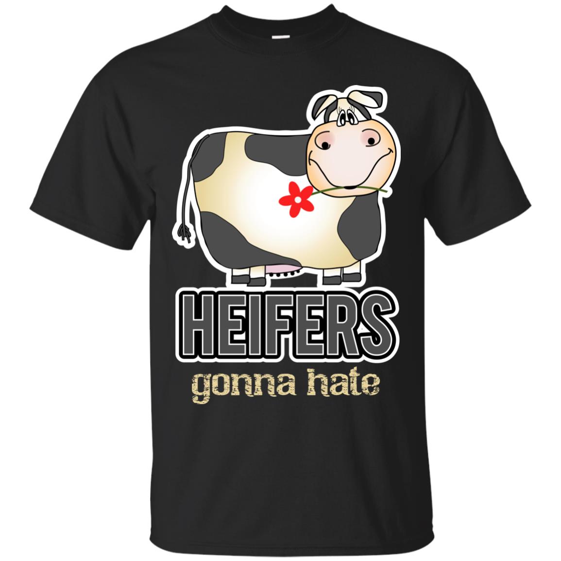 Heifers Gonna Hate Funny Cow Shirt For Farmers Black