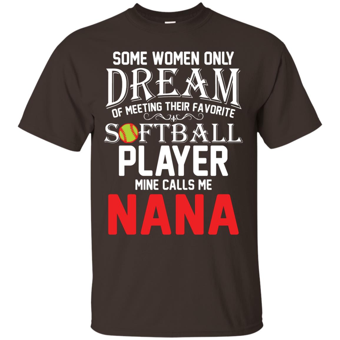 Softball Player Mine Calls Me Nana Softball Gift Shirt For Nana Dark Chocolate