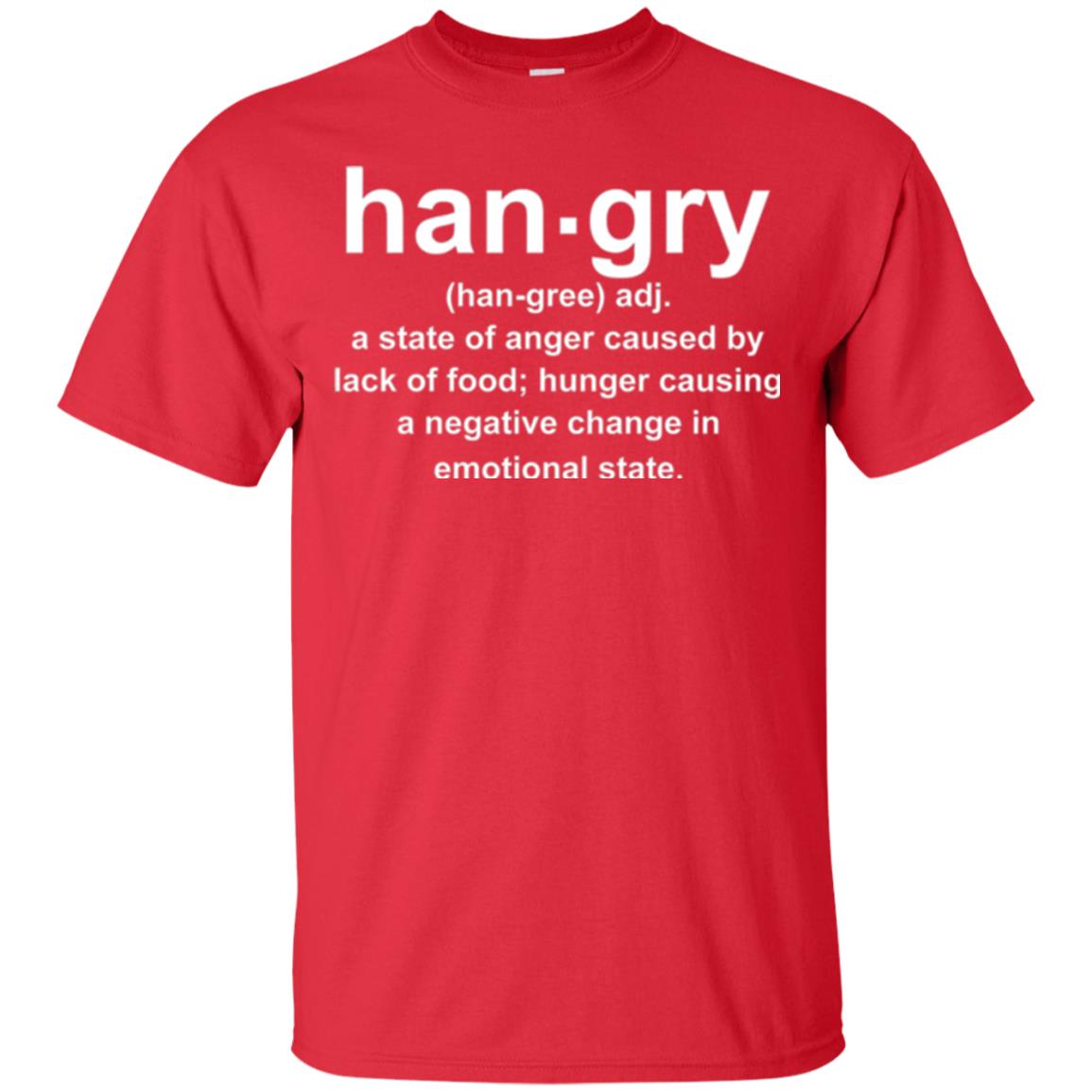 Hangry Is A State Of Anger Caused By Lack Of Food T-shirt Red