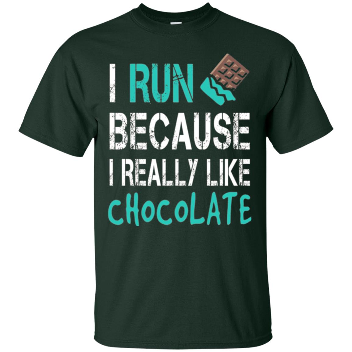 Runner T-shirt I Run Because I Really Like Chocolate Forest Green