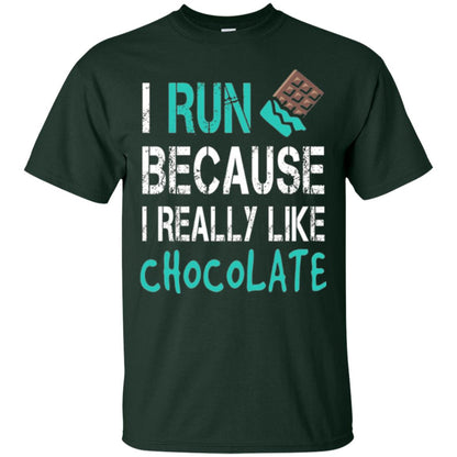 Runner T-shirt I Run Because I Really Like Chocolate Forest Green