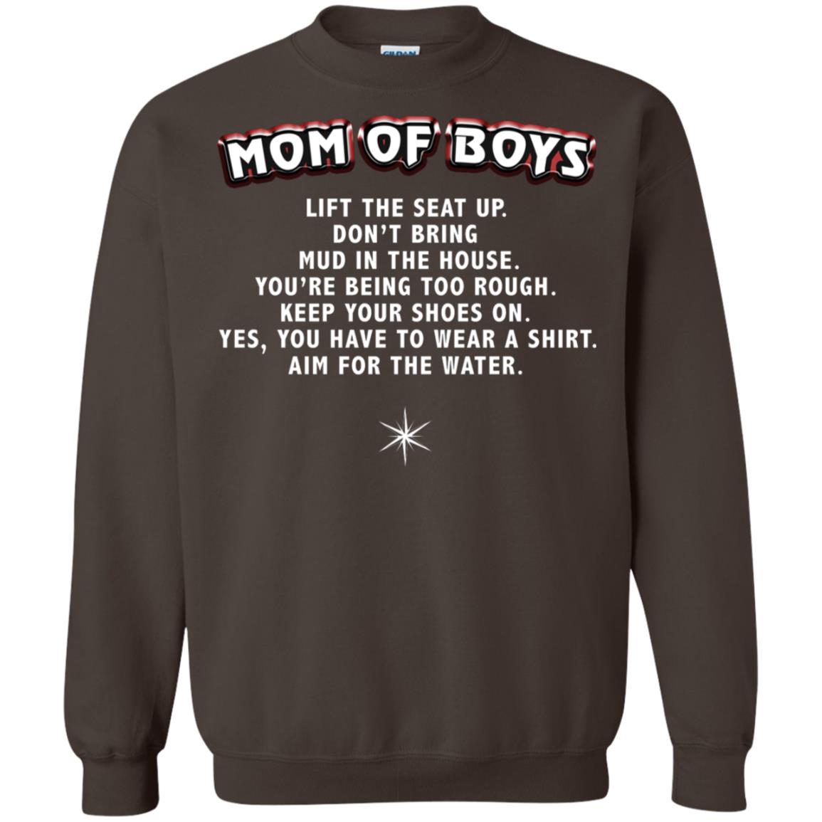 Mom Of Boys You Have To Wear A Shirt Aim For The Water Shirt Dark Chocolate