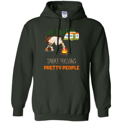 Smoke Follows Pretty People Camping Bbq Gift Shirt Forest Green