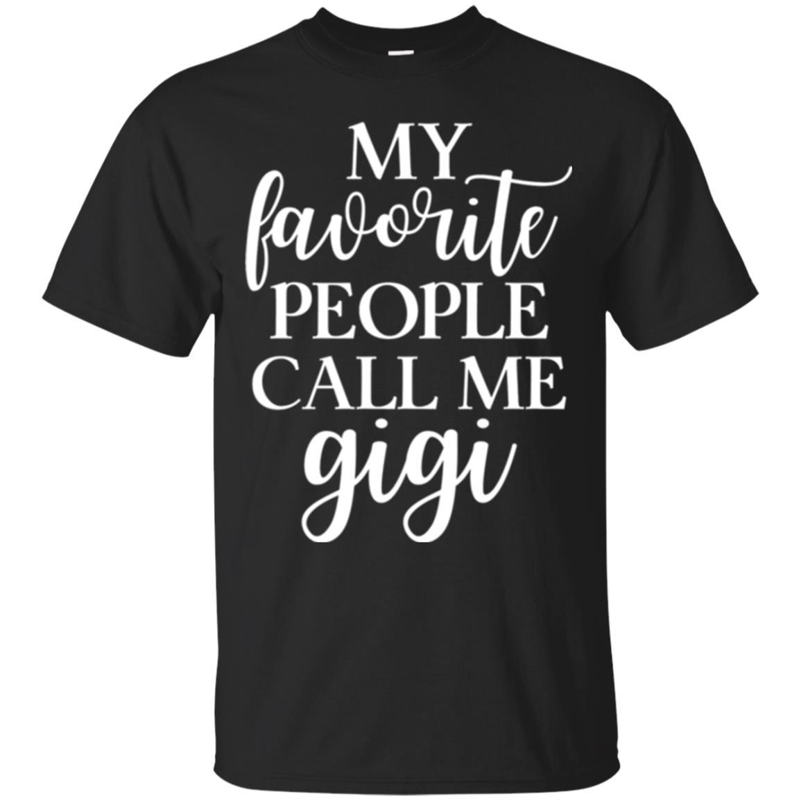 Nana T-shirt My Favorite People Call Me Gigi Black
