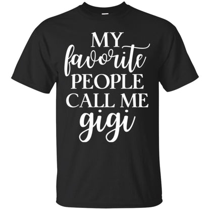 Nana T-shirt My Favorite People Call Me Gigi Black