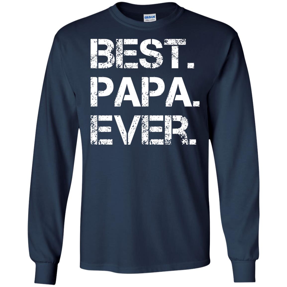 Best. Papa. Ever. Cute Father_s Day Gift T-shirt Navy