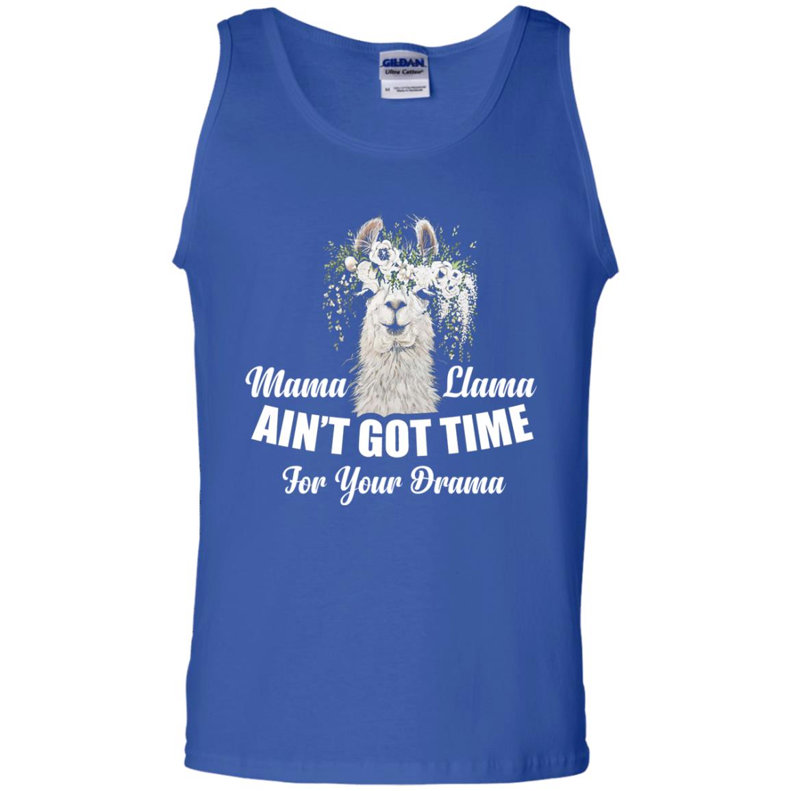 Llama Ain’t Got Time For Your Drama Mommy T-shirt Royal