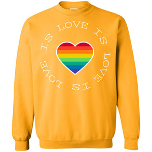 Love Is Love Rainbow Heart Lgbt Support Gift ShirtG180 Gildan Crewneck Pullover Sweatshirt 8 oz.