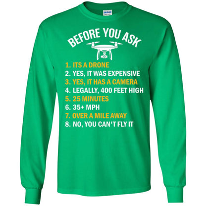 Before You Ask Funny Drone T-shirt You Can_t Fly It Irish Green