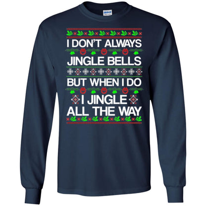 Christmas T-shirt I Don't Always Jingle Bells Navy