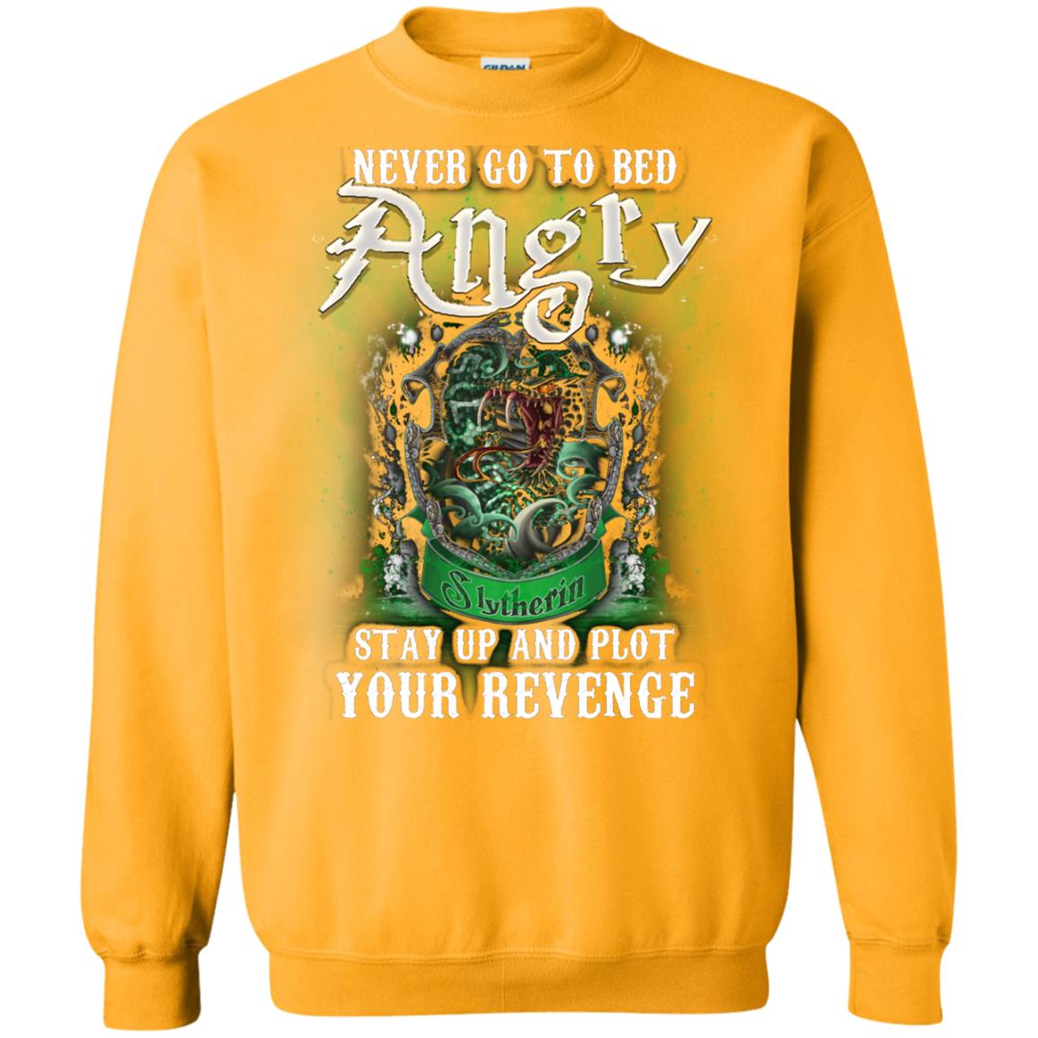 Never Go To Bed Angry Stay Up And Plot Your Revenge Slytherin House Harry Potter Shirt Gold