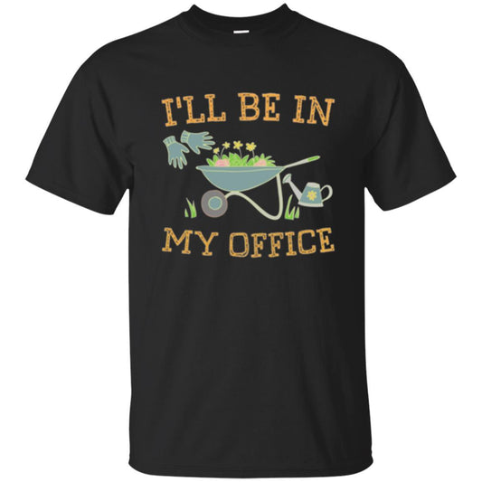 Gardener T-shirt I'll Be In My Office Black