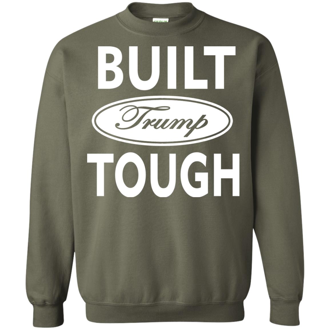 Built Trump Tough Shirt Military Green