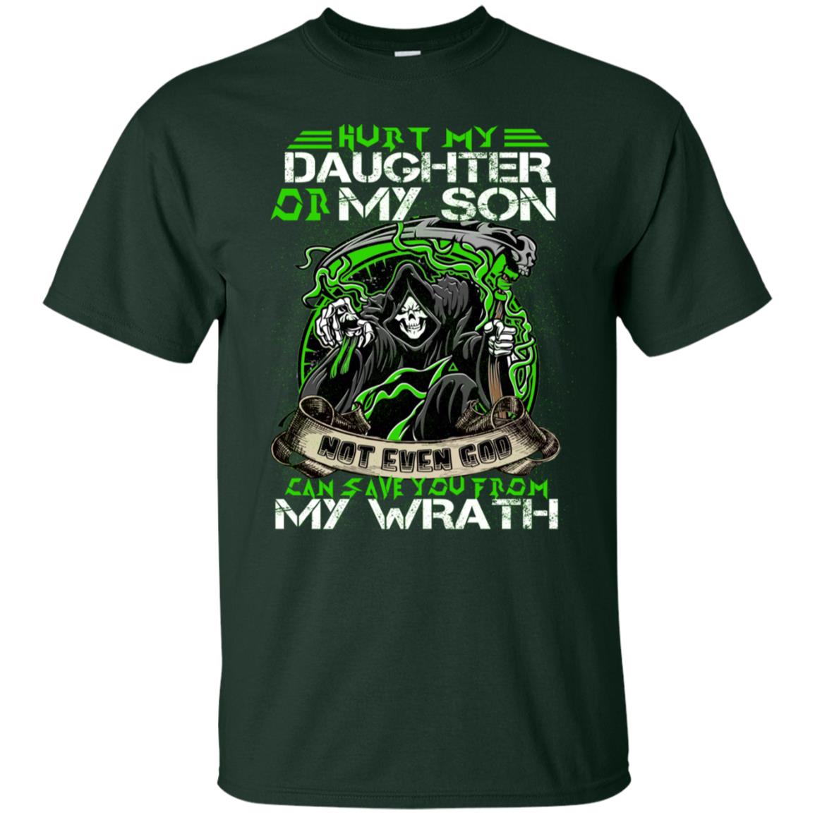 Hurt My Daughter Or My Son Even God Can Save You From My Wrath Forest