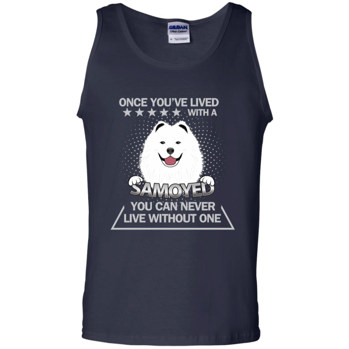 Once You've Lived With A Samoyed You Can Never Live Without One Shirt Navy