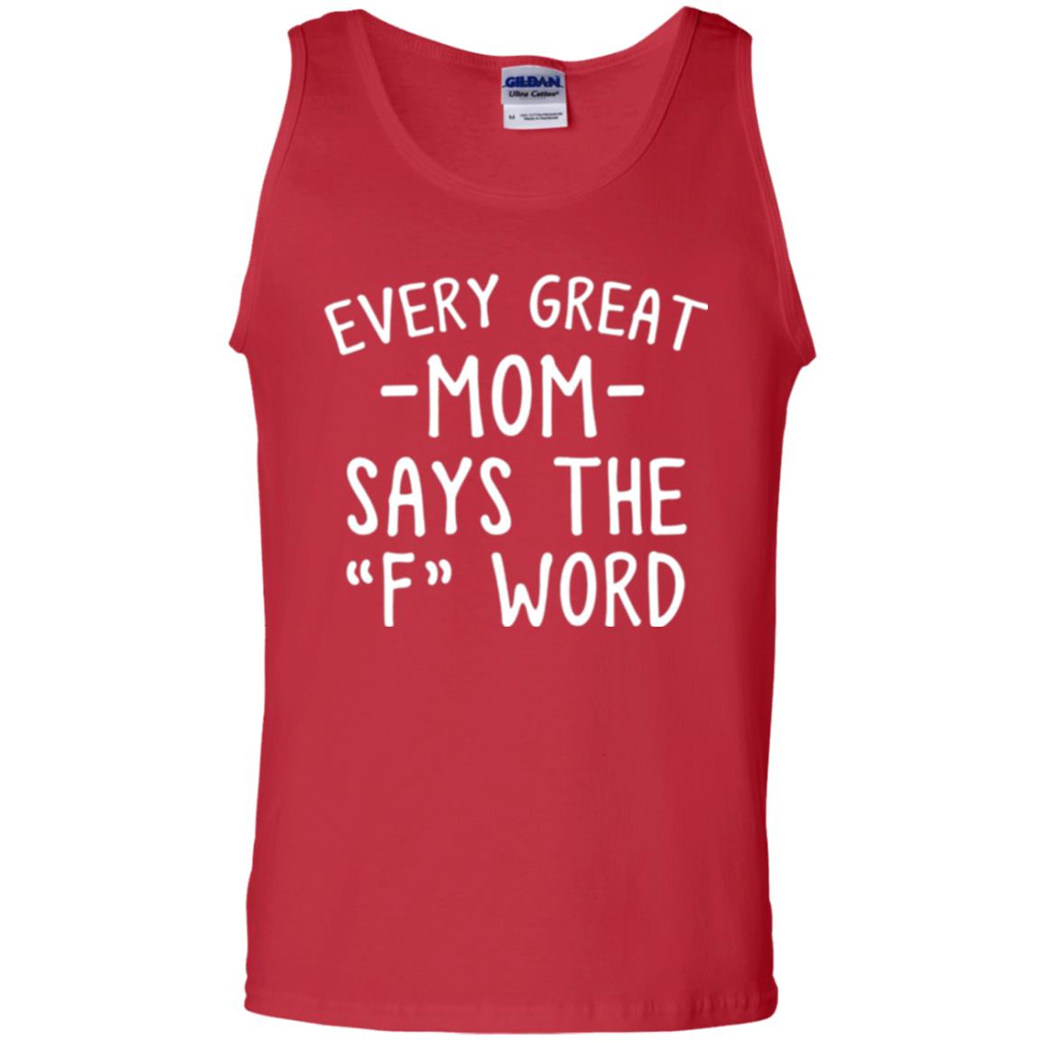 Mommy T-shirt Every Great Mom Says The F Word T-shirt Red