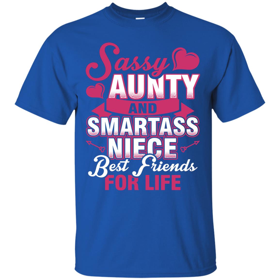 Sassy Aunty And Smartass Niece Best Friends For Life Shirt Royal