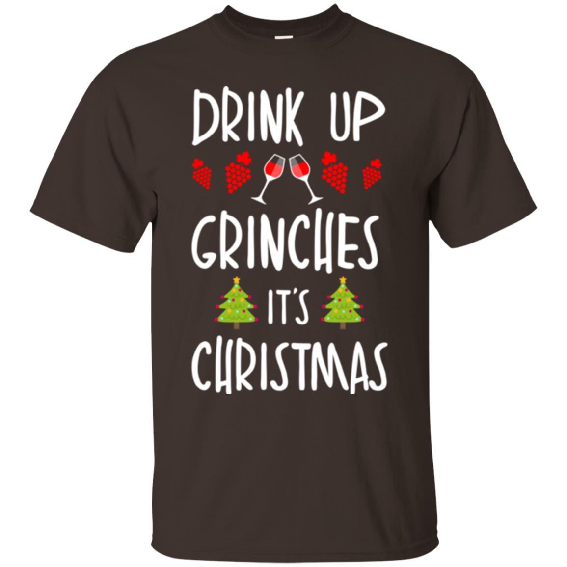 Wine T-shirt Drink Up Grinches It's Christmas Dark Chocolate