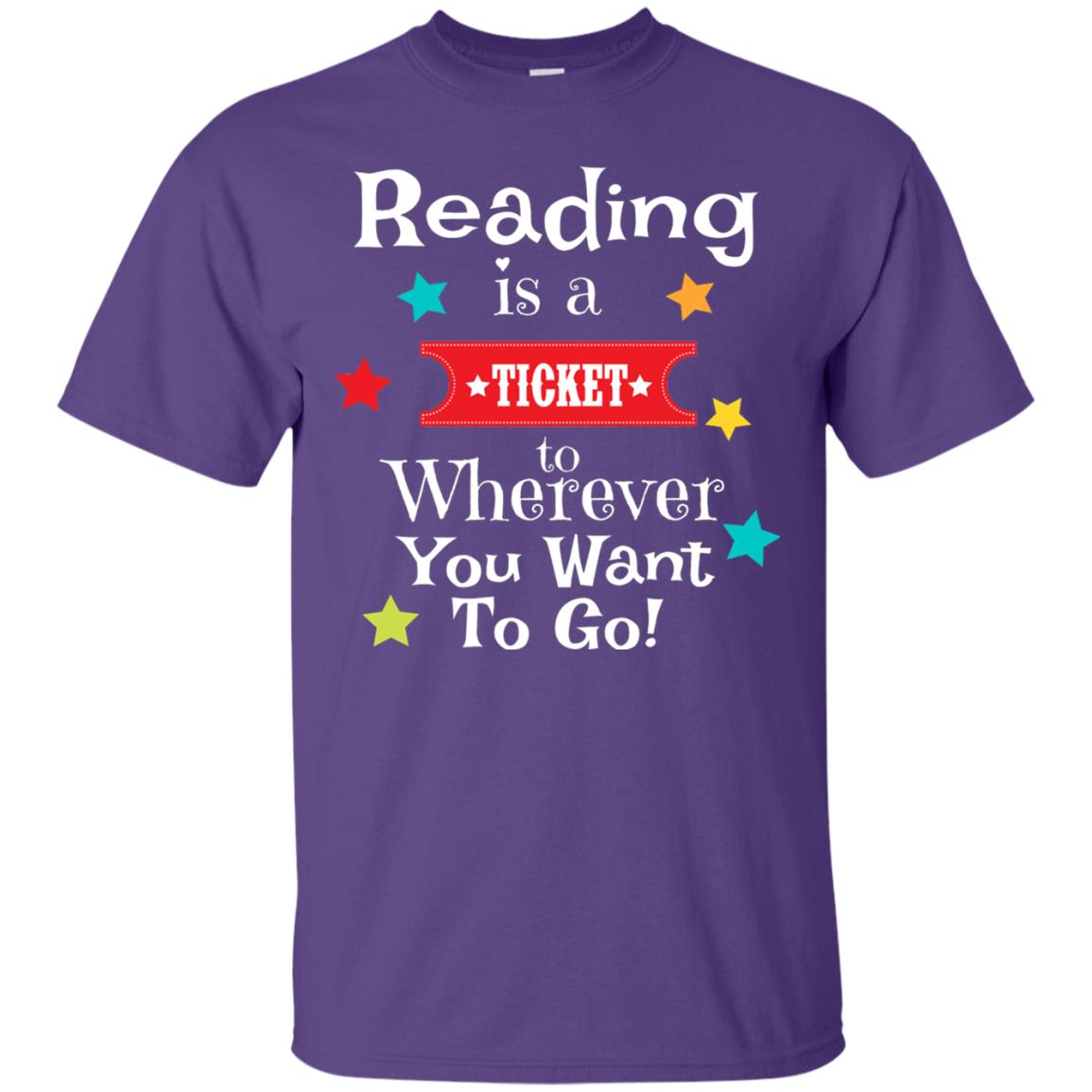 Reading Is A Ticket To Wherever You Want To Go Bookworm T-shirt Purple