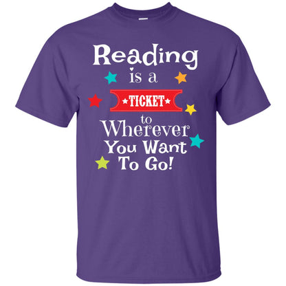 Reading Is A Ticket To Wherever You Want To Go Bookworm T-shirt Purple