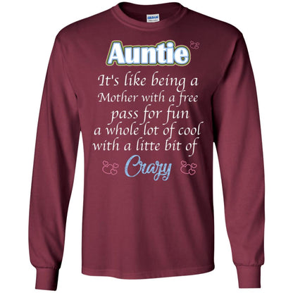 Auntie It's Like Being A Mother With A Free Pas For Fun A Whole Lot Of Cool With A Little Bit Of Crazy Maroon