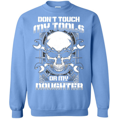 Don't Touch My Tools Or My Daughter Daddy Shirt Carolina Blue