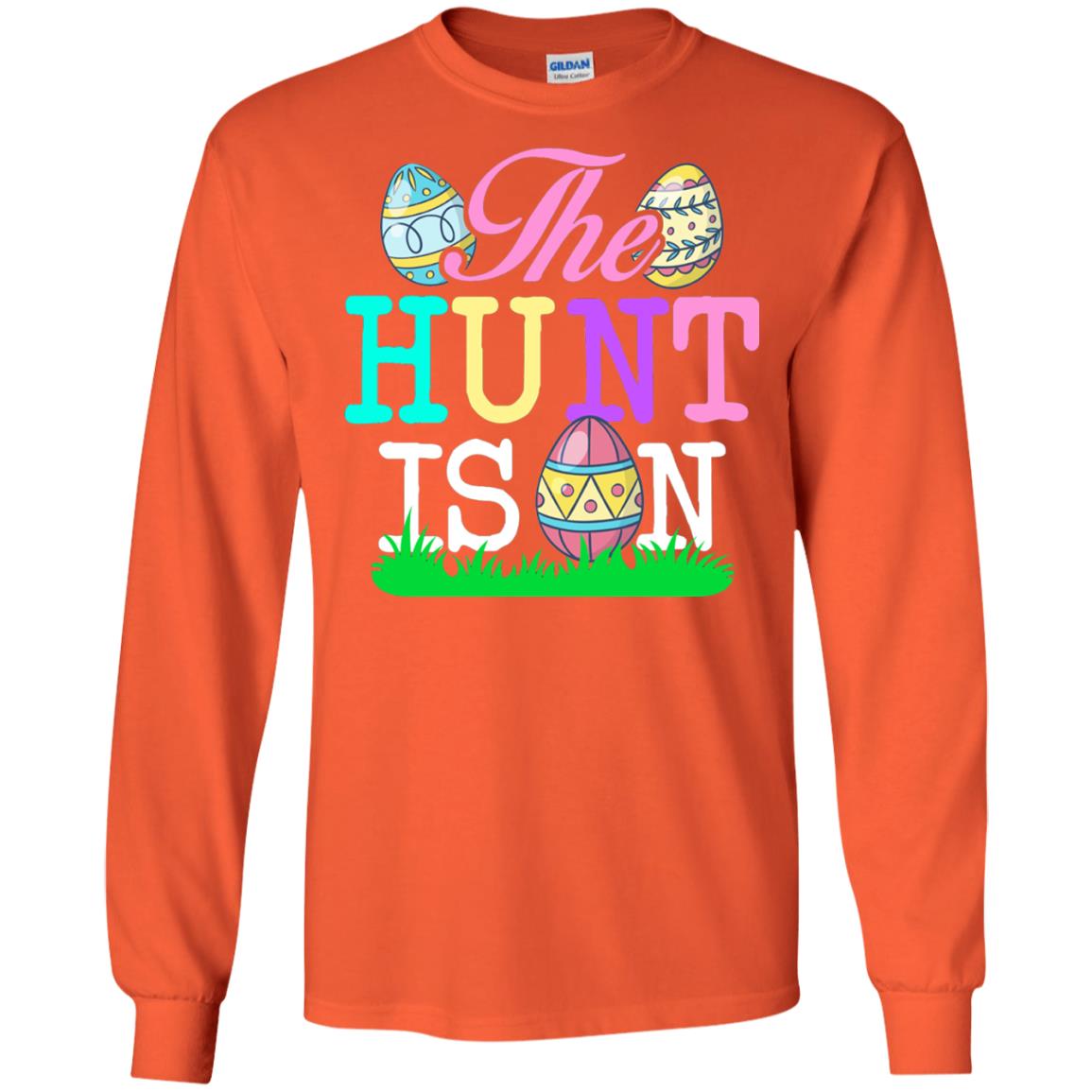 Easter Shirt The Hunt Is On Orange