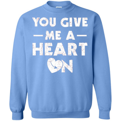 Funny Valentine_s Day Saying T-shirt You Give Me A Heart On Carolina Blue
