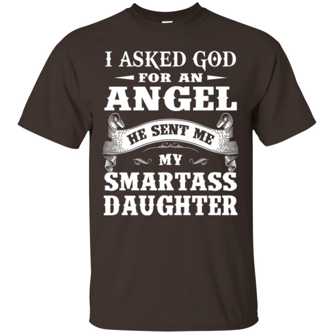 Daddy T-shirt I Asked God For An Angel Dark Chocolate