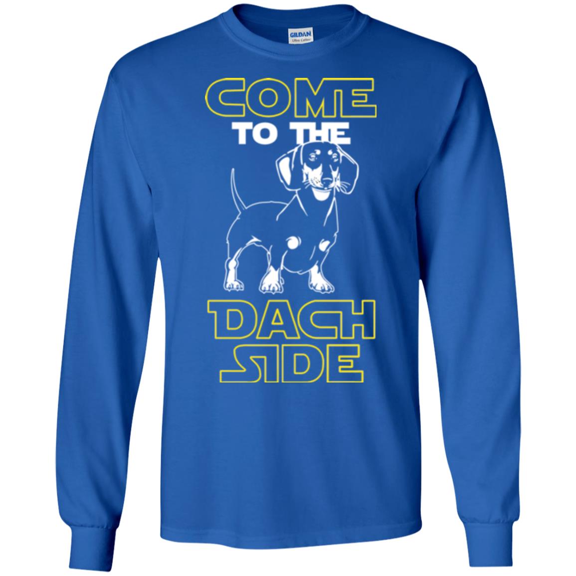 Come To The Dach Side Dachshund Dog Lover Shirt Royal