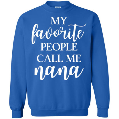 Nana T-shirt My Favorite People Call Me Nana Royal
