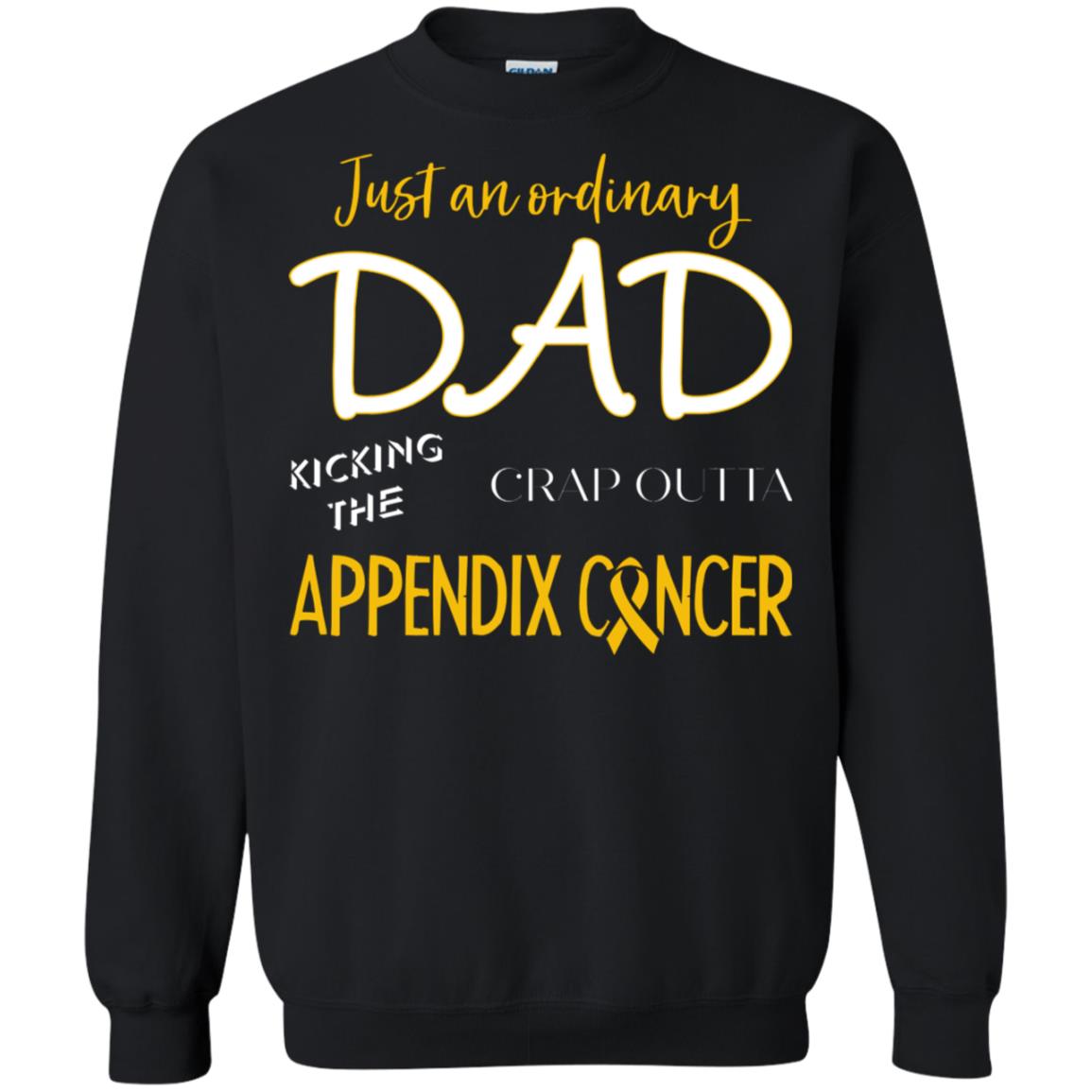 Just An Ordinary Dad Kicking The Crap Outta Appendix Cancer Shirt Black