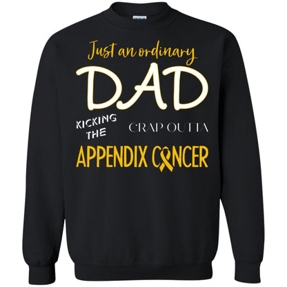 Just An Ordinary Dad Kicking The Crap Outta Appendix Cancer Shirt Black