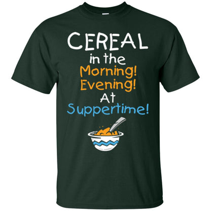 Cereal In The Morning Evening At Suppertime T-shirt Forest