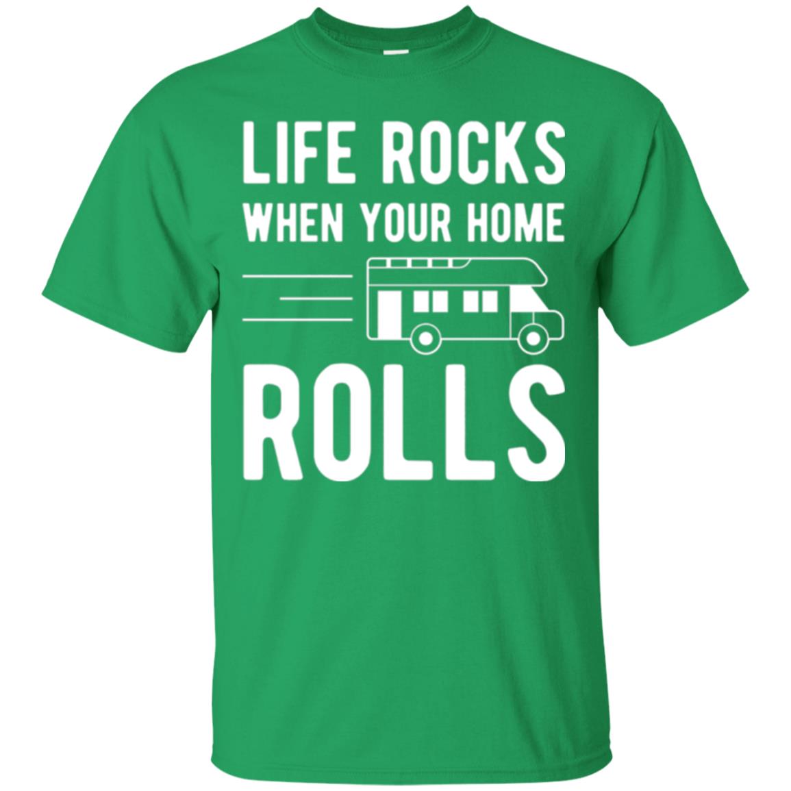 Camper Rv T-shirt Life Rocks When Your Home Roll Irish Green