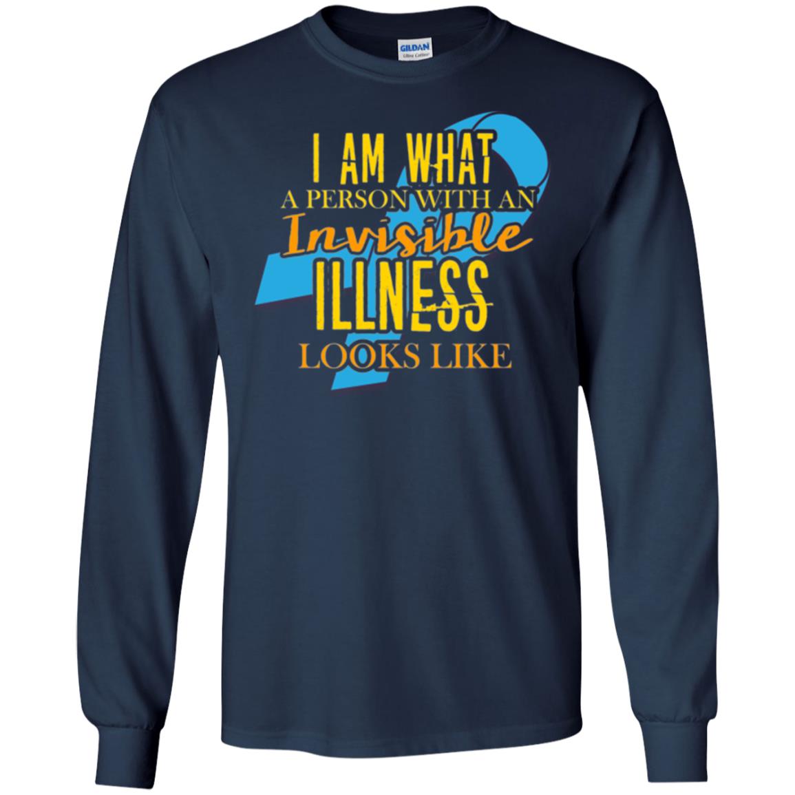 Autism T-shirt I Am What A Person With An Invinsible Illness Looks Like Navy