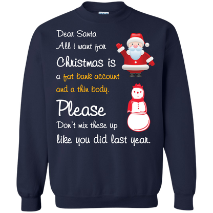 Christmas T-Shirt Dear Santa All I Want For Christmas Is A Fat Bank Account And A Thin Body Please Don't Mix These Up Like You Did Last Year Navy