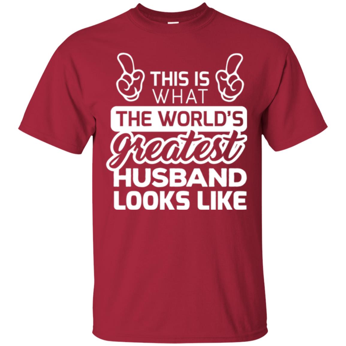 World's Greatest Husband Best Husband Ever Looks Like T-shirt Cardinal