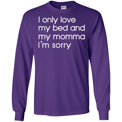 I Only Love My Bed And My Momma Im Sorry Daughter Shirt Purple