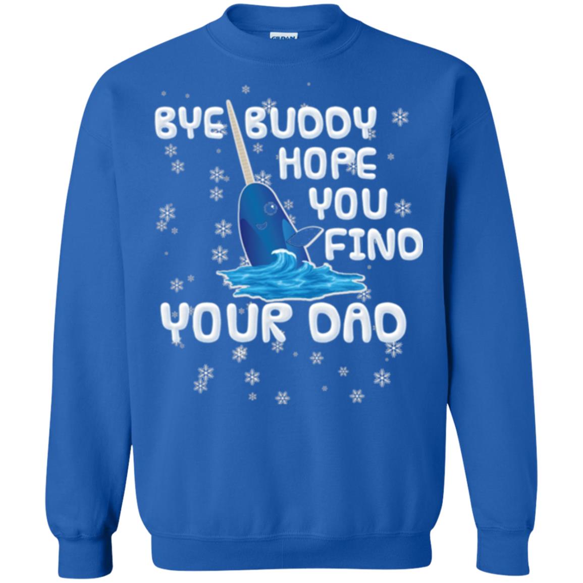 Funny Narwhal T-shirt Bye Buddy Hope You Find Your Day Royal