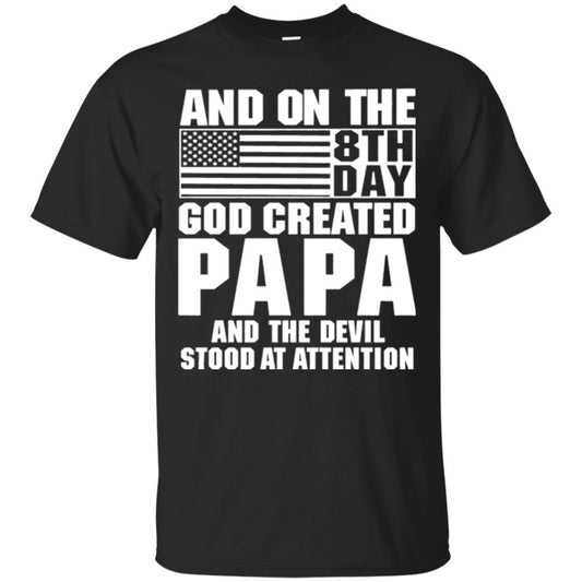 Papa T-shirt And On The 8th Day God Creadted Papa Black