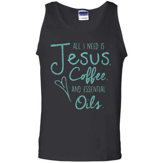 All I Need Is Jesus Coffee And Essential Oils T-shirt Black