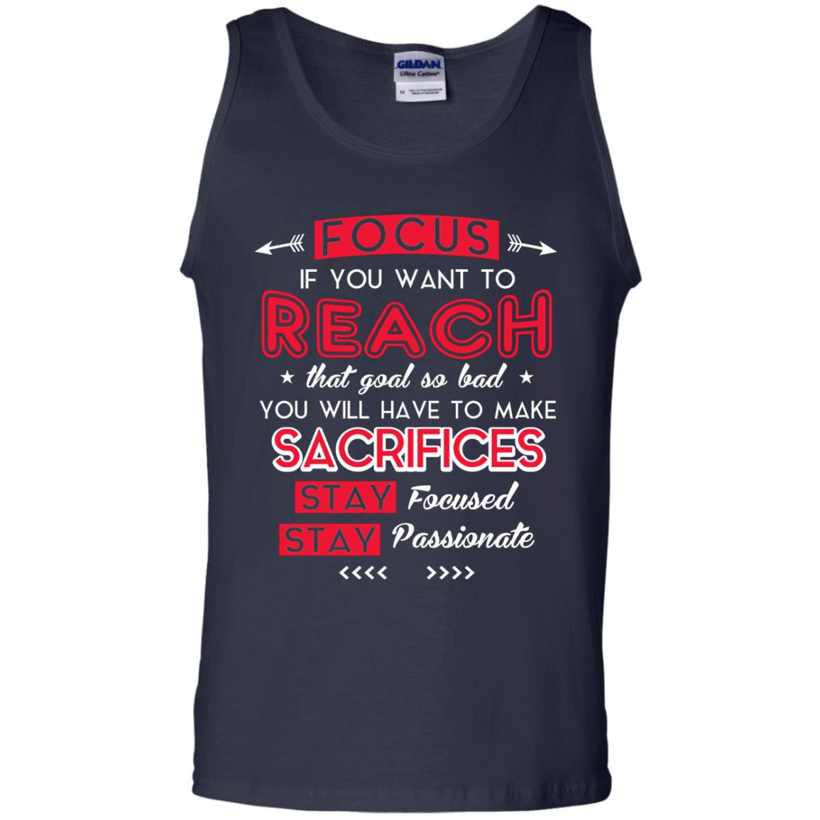 You Will Have To Make Sacrifices Stay Focused Stay Passionate T-shirt Navy