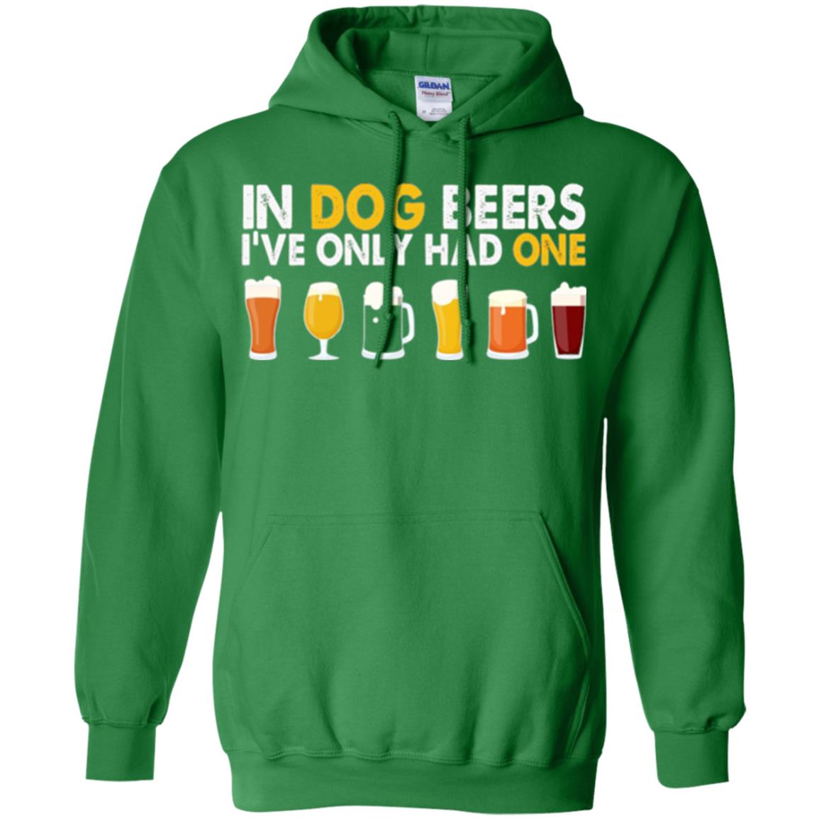 Beer T-shirt In Dog Beers I_ve Only Had One Irish Green
