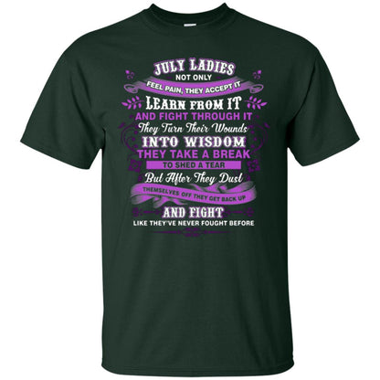 July Ladies Shirt Not Only Feel Pain They Accept It Learn From It They Turn Their Wounds Into Wisdom Forest