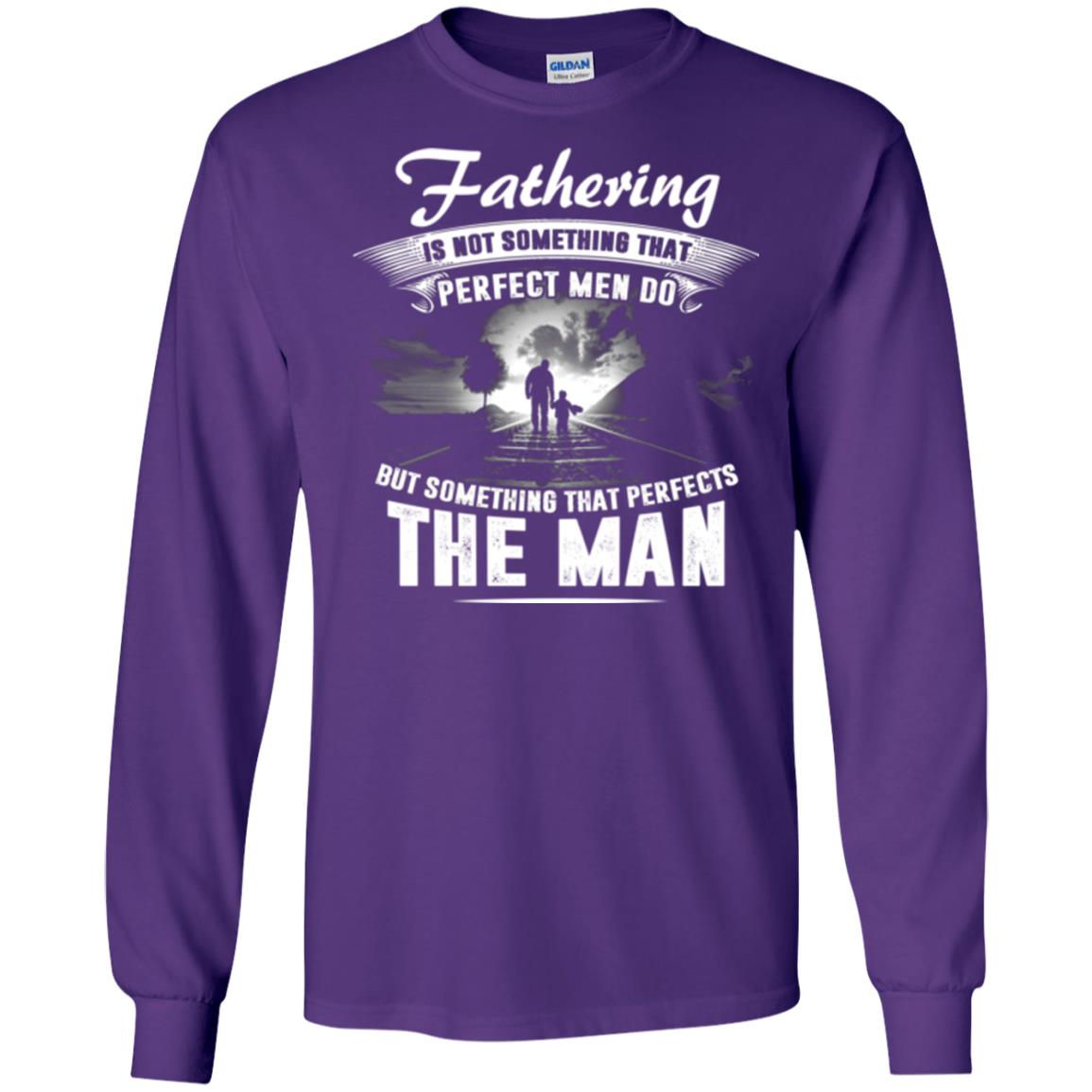 Fathering Is Not Something That Perfect Men Daddy T-shirt Purple