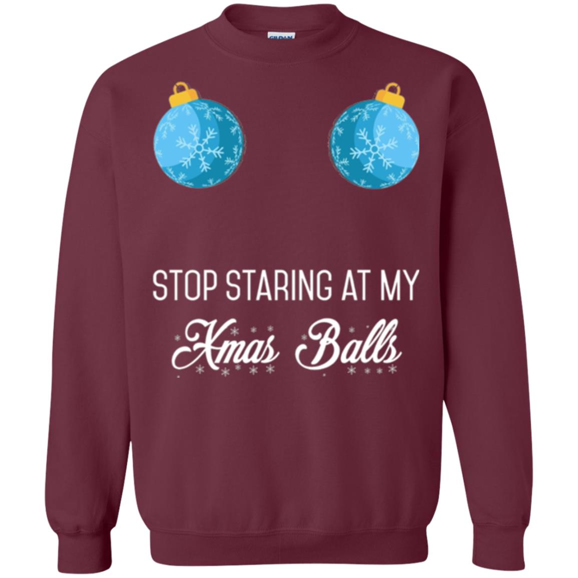 Christmas T-shirt Stop Staring At My Xmas Balls Maroon