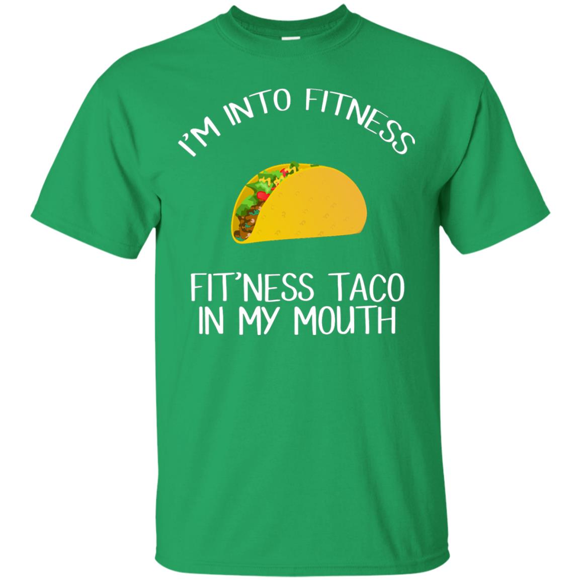 Taco Lover Shirt Fitness Taco In My Mouth Irish Green