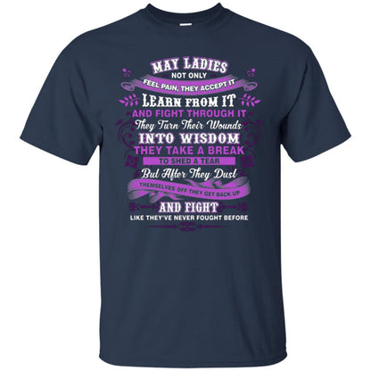 May Ladies Shirt Not Only Feel Pain They Accept It Learn From It They Turn Their Wounds Into Wisdom Navy