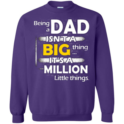 Being A Dad Isn_t A Big Thing It_s A Million Little Things Daddy T-shirt Purple